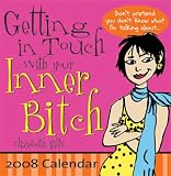 2008 Getting in Touch with Your Inner Bitch boxed calendar