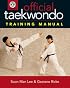 Official Taekwondo Training Manual