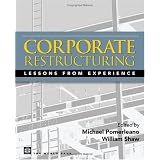 Corporate Restructuring: Lessons from Experience
