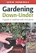 Book Gardening Down-Under: A Guide to Healthier Soils and Plants (Landlinks Press)