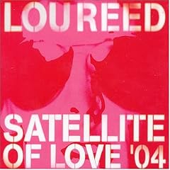 Satellite of Love: 2004