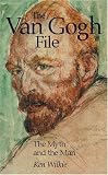 Product details for The Van Gogh File: The Myth and the Man