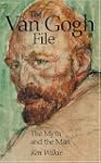 The Van Gogh File: The Myth and the Man