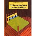Trois Courageux Petits Gorilles