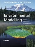 Environmental Modelling: Finding Simplicity in Complexity