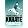 American Freestyle Karate (Unique Literary Books of the World)