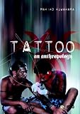 Tattoo: An Anthropology
