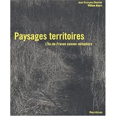Paysages territoires. L'Ile-de-France comme m�taphore