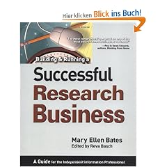 Building & Running a Successful Research Business: A Guide for the Independent Information Professional