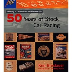 Fifty Years of Stock Car Racing: A Histoy of Collectibles and Memorabilia