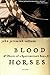 Blood Horses: Notes of a Sportswriter's Son