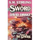 The Sword (The Raj Whitehall Series: The General, Book 5) by  S.M. Stirling and David Drake