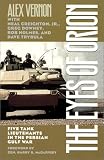 The Eyes of Orion: Five Tank Lieutenants in the Persian Gulf War Alex Vernon, Neal, Jr. Creighton, Greg Downey, Rob Holmes, David Trybula