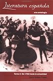 Literatura Espanola: Una antologia, Tomo 2: 1700 hasta la actualidad ( vol 2) (Spanish Edition)