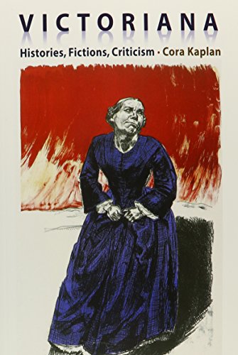 Victoriana: Histories, Fictions, Criticism