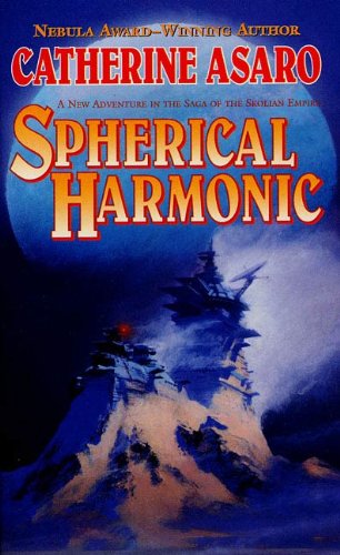 Spherical Harmonic: A Novel in the Saga of the Skolian Empire