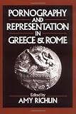 Pornography and Representation in Greece and Rome