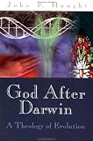God After Darwin: A Theology of Evolution John Haught, John F. Haught