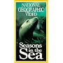 Seasons in the Sea (National Geographic Video)