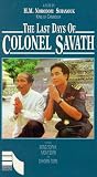 Last Days of Colonel Savath [VHS]