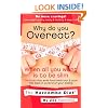 Why Do You Overeat? When All You Want is to be Slim
