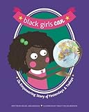 Black Girls Can: An Empowering Story of Yesterdays and Todays