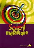 Soleil m�tallique