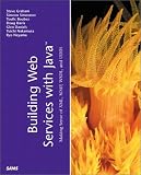 Building Web Services with Soap, Xml and Uddi (Java (Sams))