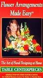 Product details for Flower Arrangements Made Easy / Table Centerpieces