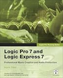 Apple Pro Training Series: Logic Pro 7 and Logic Express 7 (Apple Pro Training)