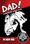DAD! A Documentary Graphic Novel