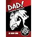 DAD! A Documentary Graphic Novel
