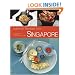 Authentic Recipes from Singapore: 63 Simple and Delicious Recipes from the Tropical Island City-State (Authentic Recipes Series)