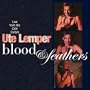 Blood & Feathers - Live At Cafe Carlyle