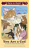 You Are a Cat! (Pick-A-Plot!)