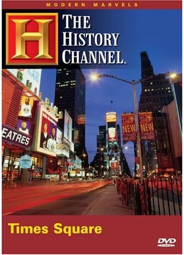 Times Square - The History Channel's Modern Marvels Series