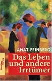 Das Leben und andere Irrt&uuml;mer - Anat Feinberg