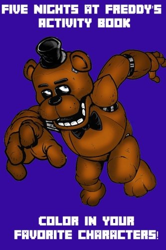 Five Nights at Freddy's Activity Book: Color in your favorite characters!