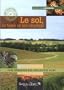 Le sol, la terre et les champs : Pour retrouver une agriculture saine
