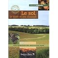 Le sol, la terre et les champs : Pour retrouver une agriculture saine