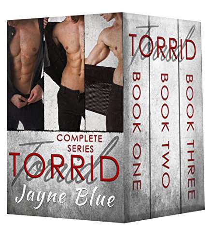 Torrid - The Complete Series: Books One, Two & Three
