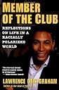A Member of the Club: Reflections on Life in a Racially Polarized World