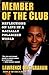 A Member of the Club: Reflections on Life in a Racially Polarized World