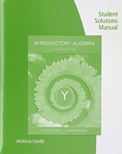 Student Solutions Manual for Tussy/Koenig/Gustafson's Introductory Algebra, 5th