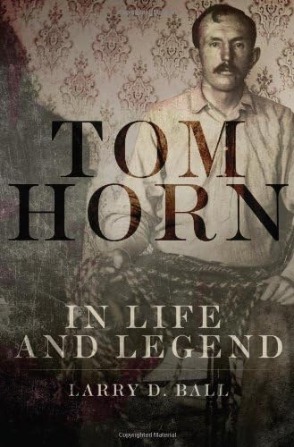 Tom Horn in Life and Legend
