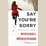 Say You're Sorry