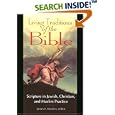 Living Traditions of the Bible: Scripture in Jewish, Christian, and Muslim Practice by  James E. Bowley