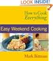 How to Cook Everything : Easy Weekend Cooking