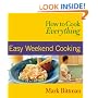 How to Cook Everything : Easy Weekend Cooking