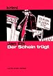Der Schein tr�gt